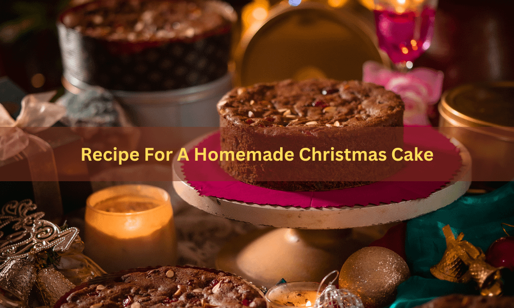 Recipe For A Homemade Christmas Cake By Mohit Bansal Chandigarh